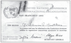William Kvetkas’ official pass to the San Francisco Conference, signed by Secretary General Alger Hiss.