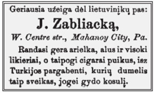 “The best tavern for Lithuanians, with good beer and liquor, and Turkish cigars whose smoke is so healthy it will cure your cough.” 